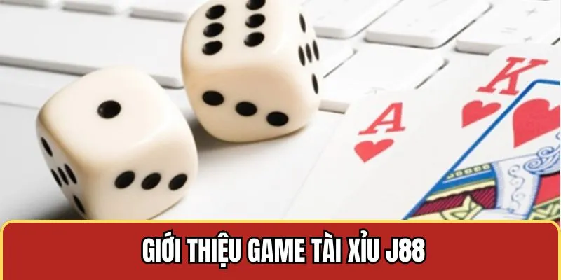 Tài xỉu J88 chưa bao giờ làm người chơi thất vọng