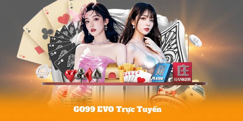GO99 EVO Trực Tuyến – Mẹo Đọc Cầu Hiệu Quả Cho Người Chơi